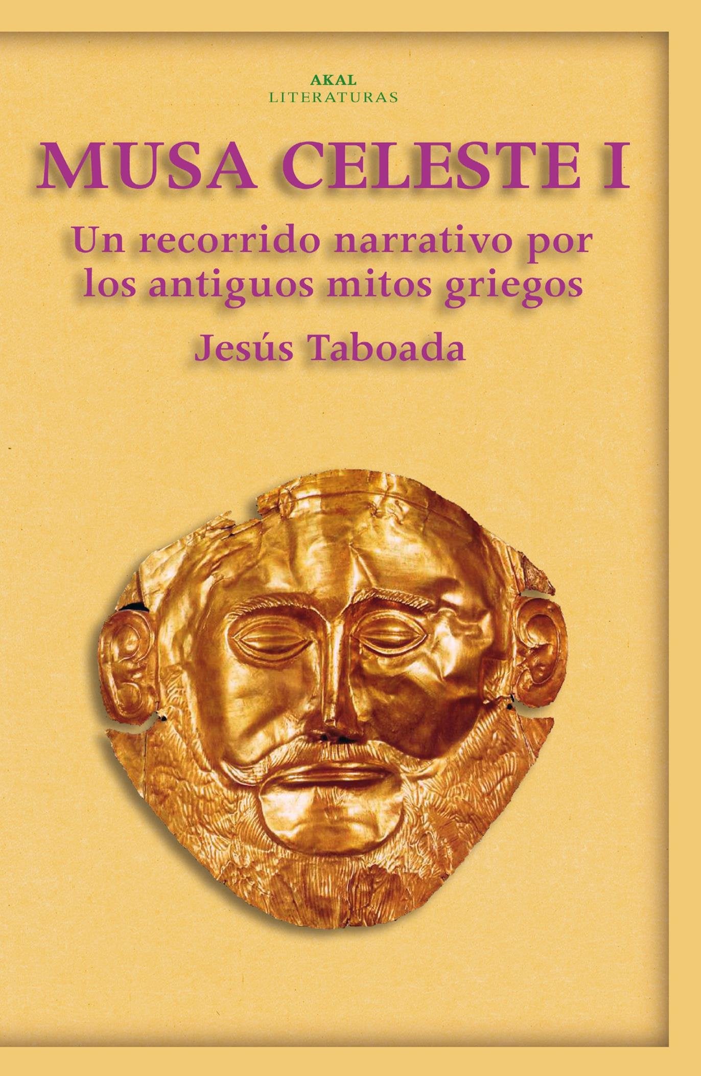 Musa celeste : un recorrido narrativo por los antiguos mitos griegos (Akal Literaturas, Band 25) Social Sciences