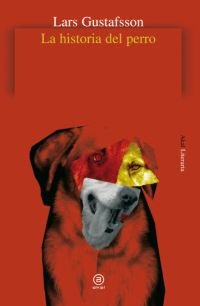 La historia del perro (Literaria, Band 54) Contemporary literature