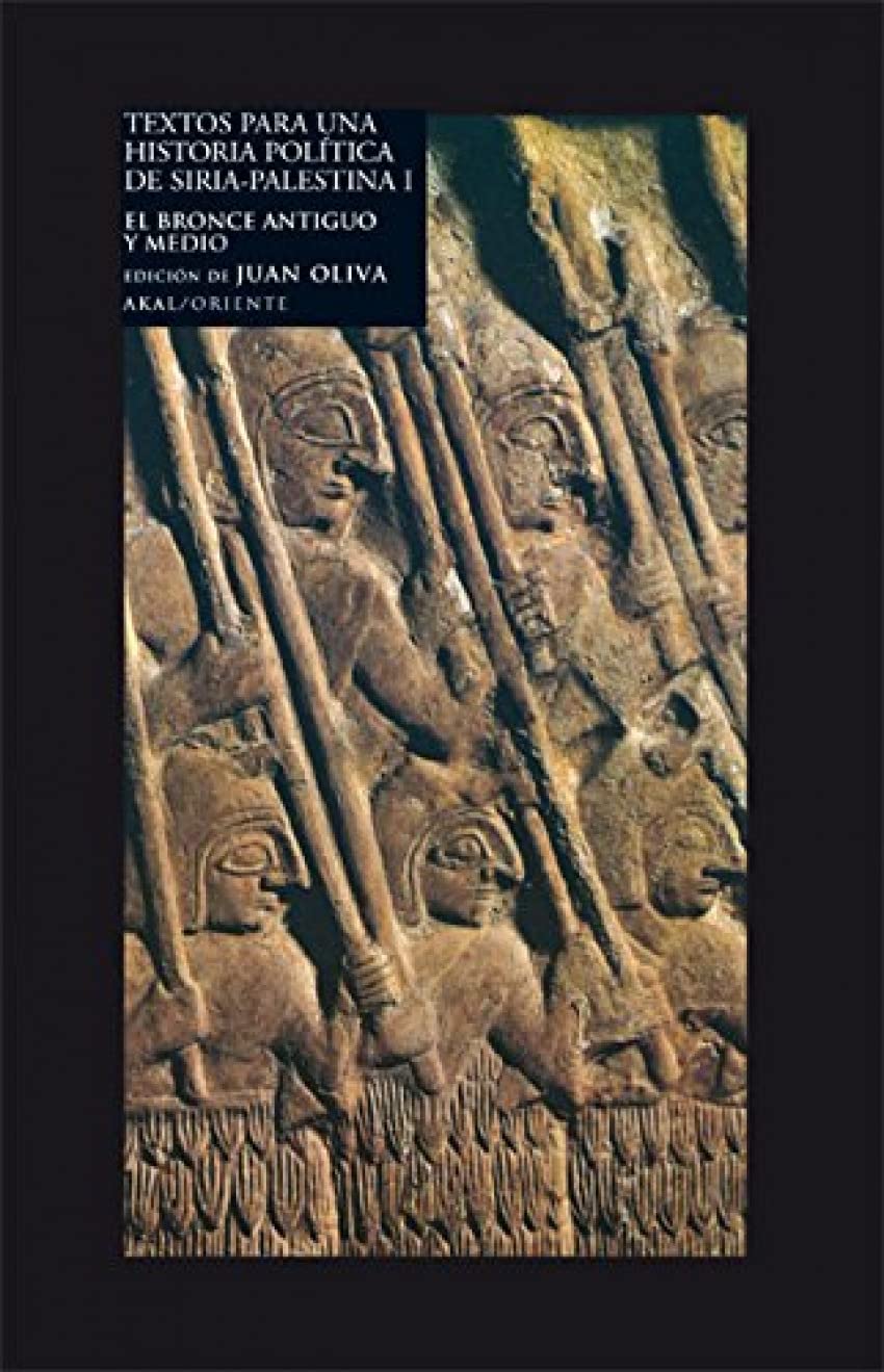 Textos para una historia politica de Siria-Palestina / Texts For A Political History Of Syria Palestine: El bronce antiguo y medio / Ancient and Middle Bronze book