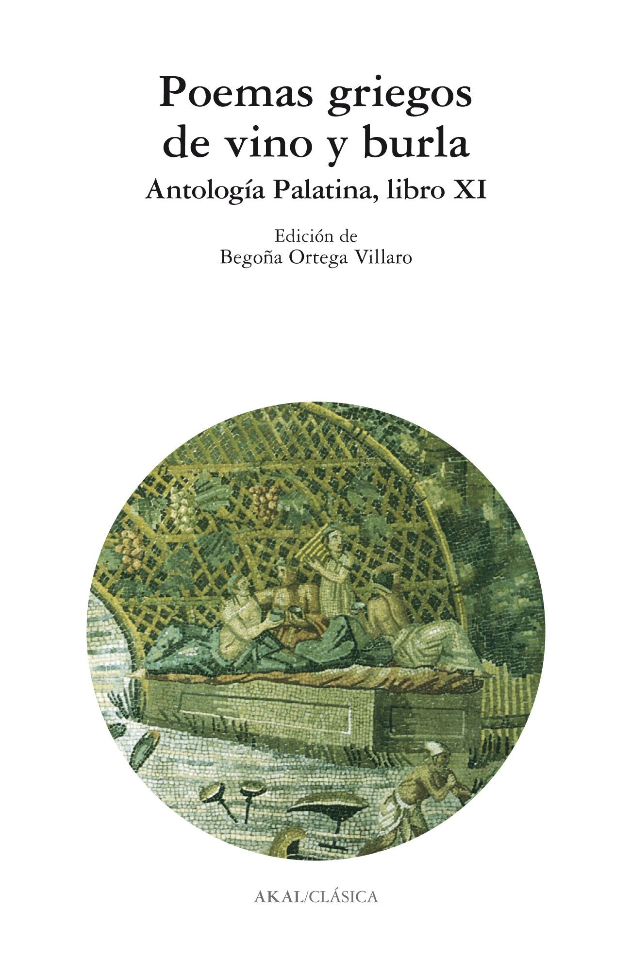 Poemas griegos de vino y burla : antología palatina, libro XI Poetry