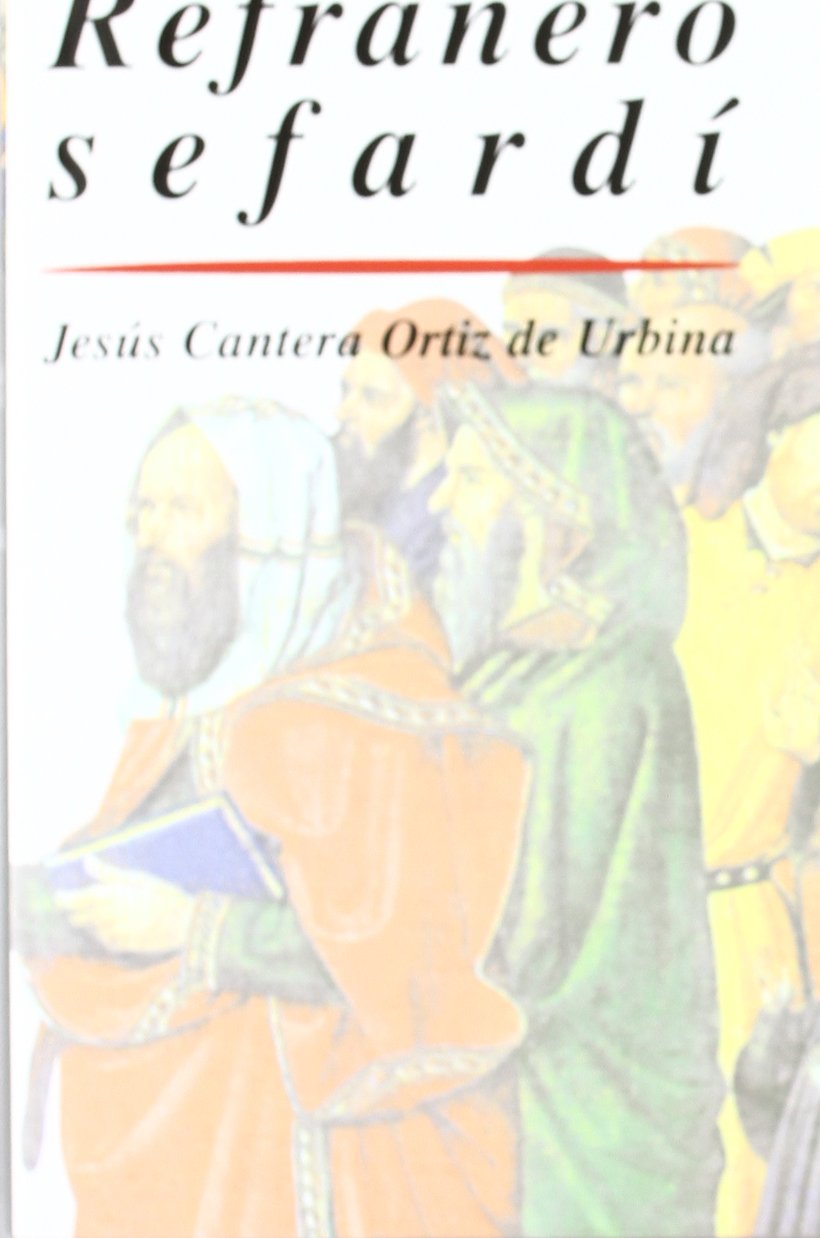 Diccionario Akal del refraneo sefardí : colección de refranes y frases hechas del judeoespañol, con su correspondencia o traducción en español y francés Books