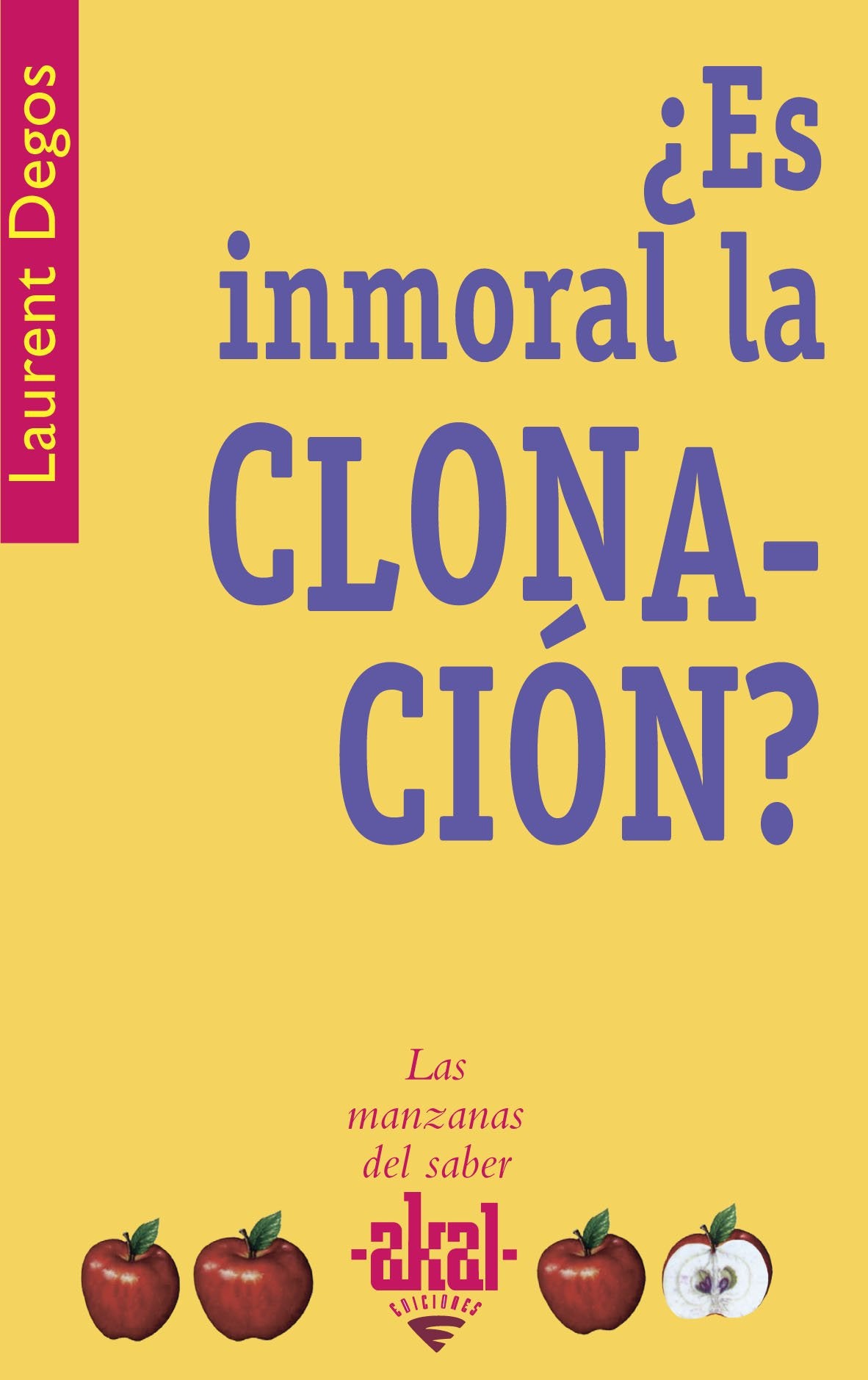 ¿Es inmoral la clonación? (Las manzanas del saber, Band 17) Philosophy