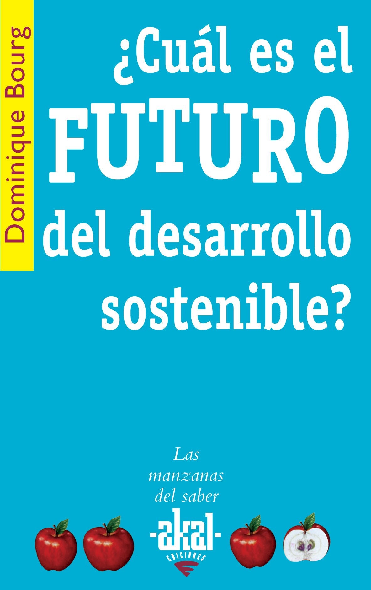 Cual es el futuro del desarrollo sostenible? / What is the Future of Sustainable Development? book