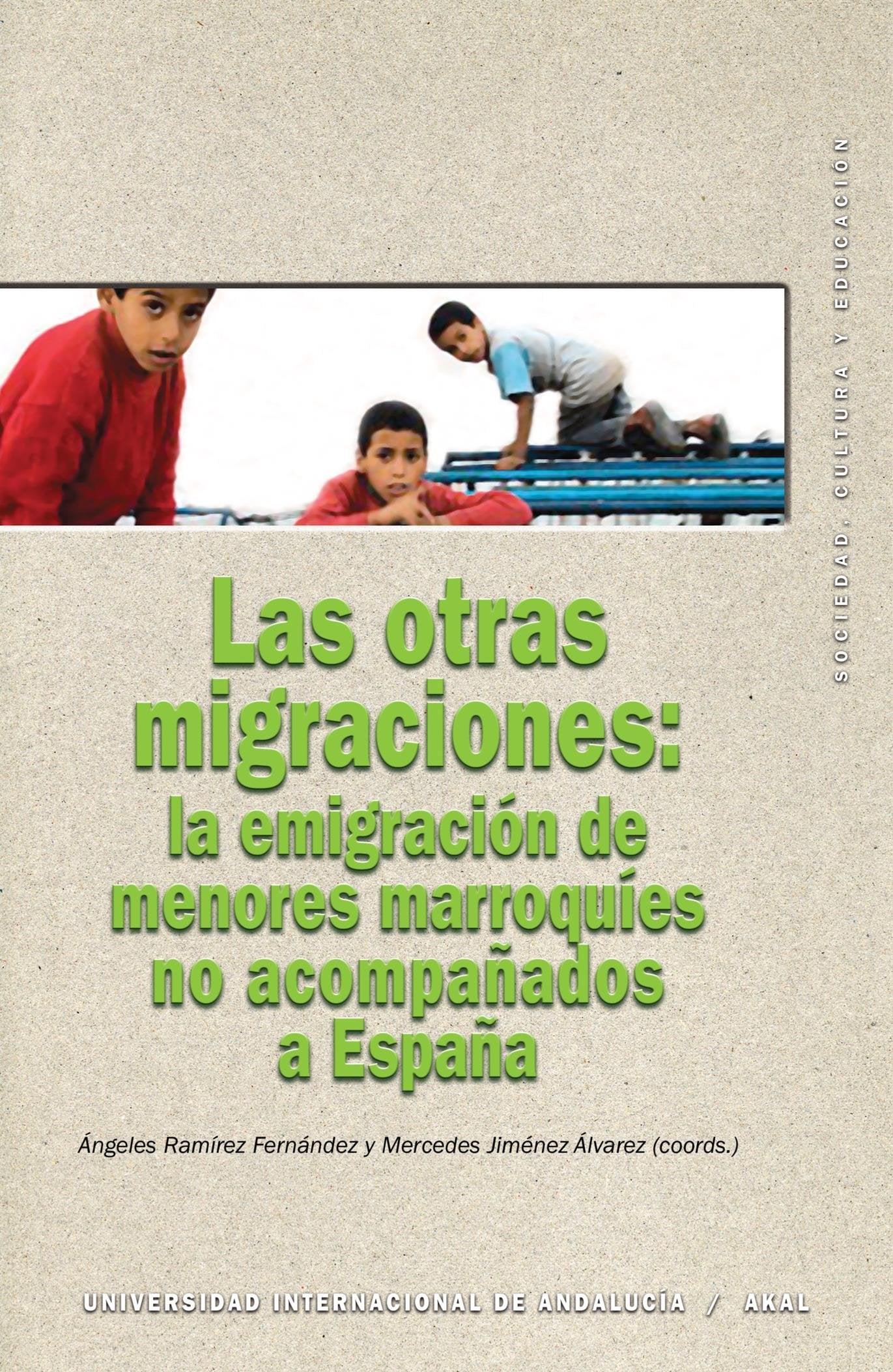 Las otras migraciones (Sociedad, cultura y educación, Band 19) Books
