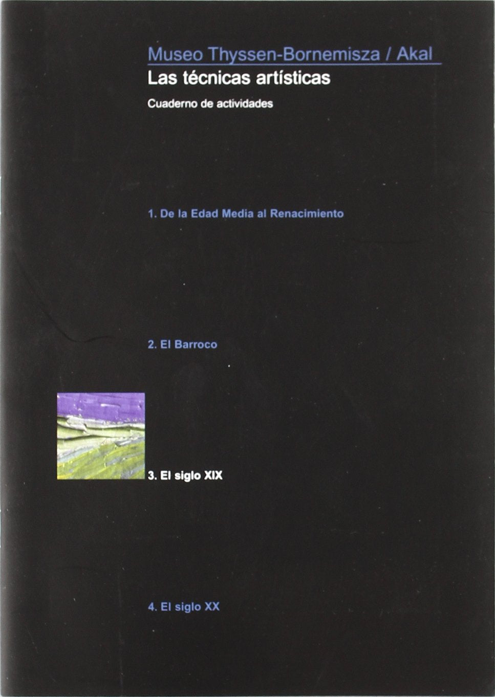 Las técnicas artísticas. 3. El siglo XIX (Thyssen, Band 6) Film, Art & Culture
