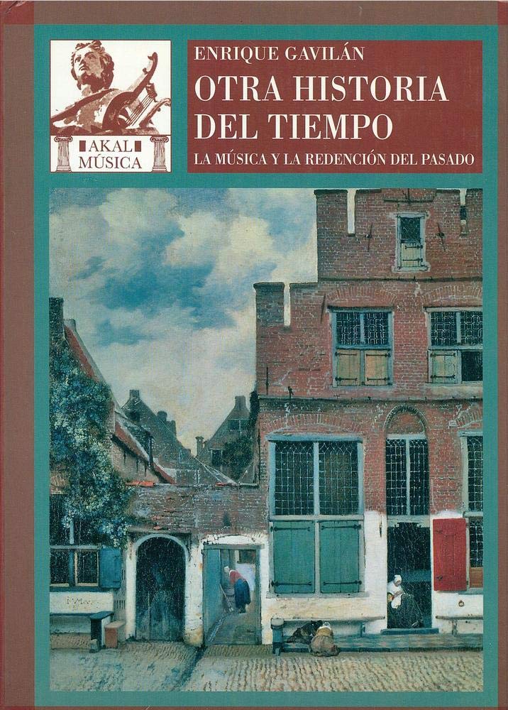 Otra historia del tiempo : la música y la redención del pasado book