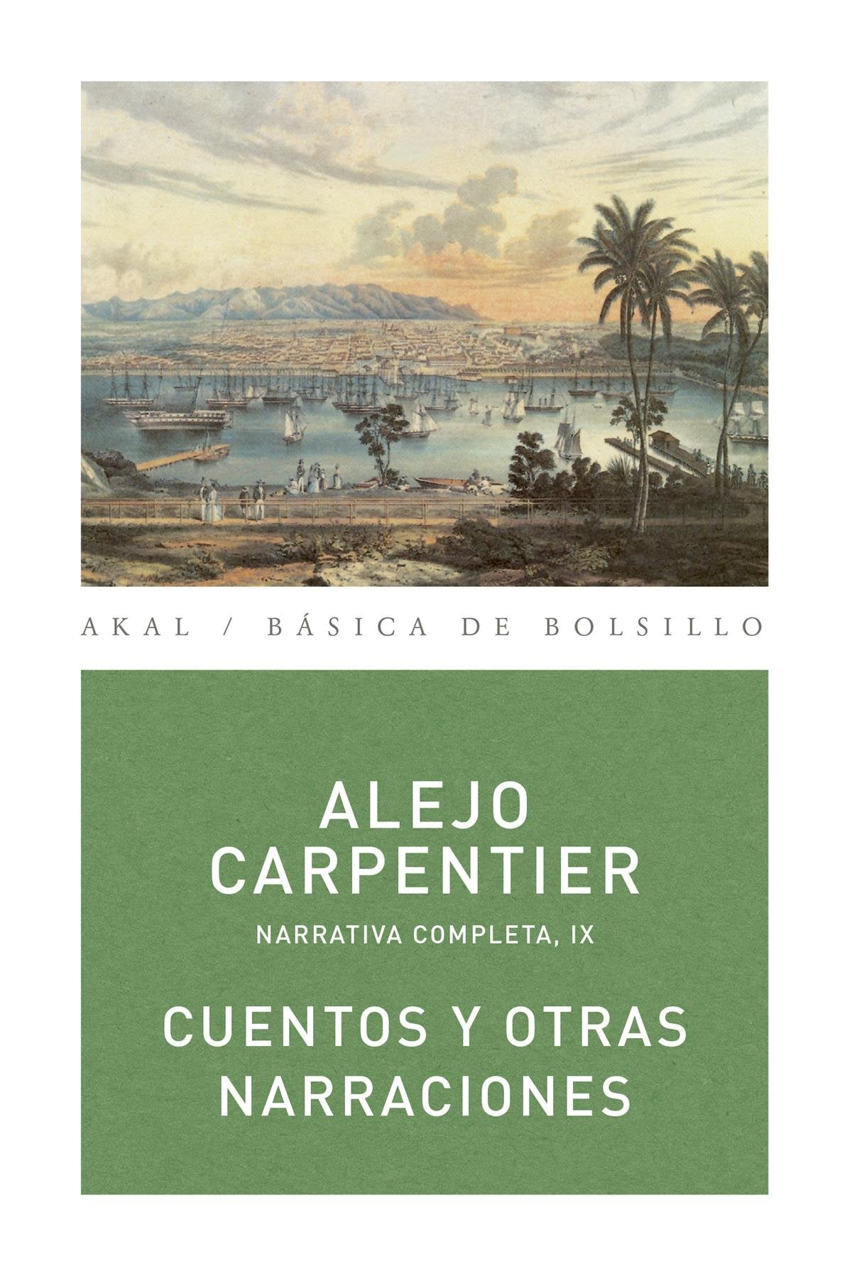 Cuentos y otras narraciones (Básica de Bolsillo - Alejo Carpentier. Narrativa completa) Contemporary literature