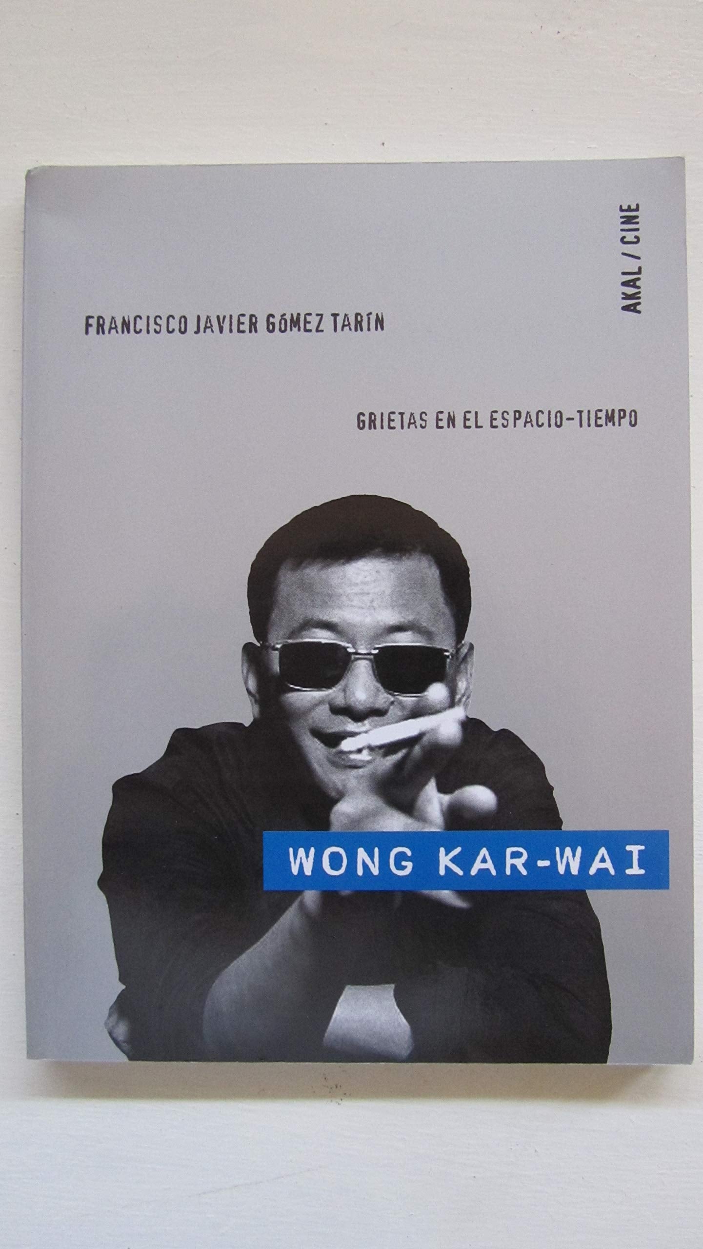 Wong Kar-Wai : grietas en el espacio-tiempo Film, Art & Culture