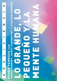 Lo grande, lo pequeno y la mente humana / The Big, the Small and the Human Mind book