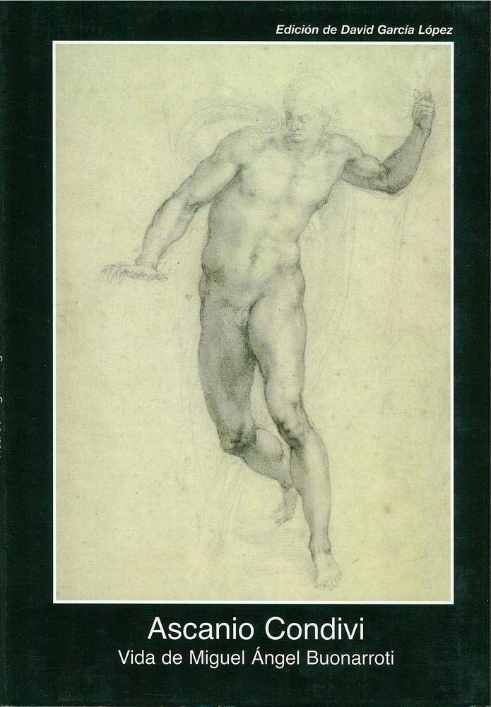 Vida de miguel angel buonarroti/ The Life of Miguel Angel Buonarroti book