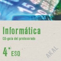 Informática 4º ESO. CD-guía del profesorado (Enseñanza secundaria, Band 221) Computer Science