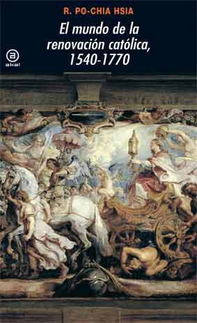 El mundo de la renovación católica, 1540-1770 (Universitaria) Philosophy