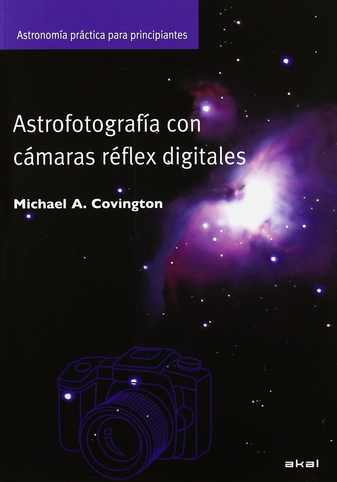 Astrofotografia con camaras digitales/ Digital SLR Astrophotography book