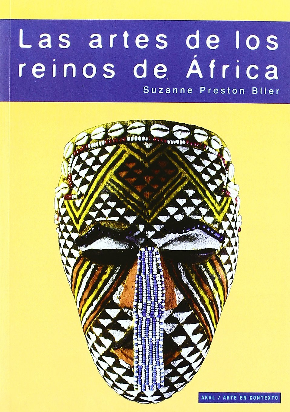 Las artes de los reinos de África : la majestad de la forma (Arte en contexto) Film, Art & Culture