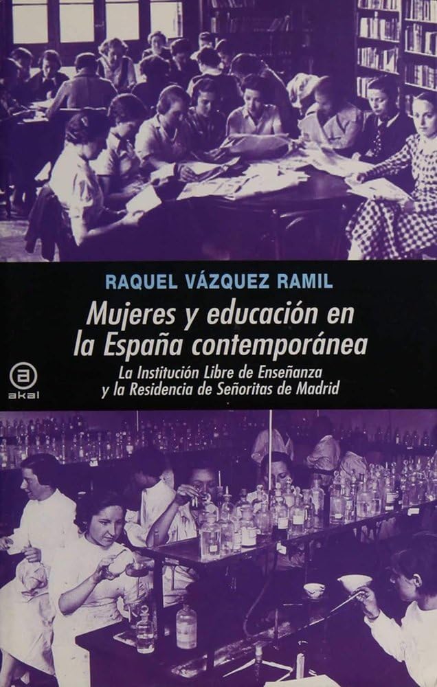 Mujeres y educación en la España contemporánea : la institución libre de enseñanza y su estela: la residencia de señoritas de Madrid Social Sciences