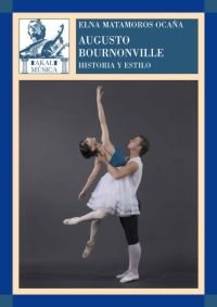 Augusto Bournonville : historia y estilo book