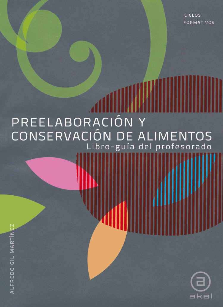 Preelaboración y conservación de alimentos. Libro-guía del profesorado (Ciclos formativos) Non-fiction