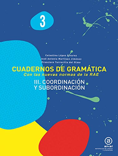 Cuadernos de gramática 3 : coordinación y subordinación book