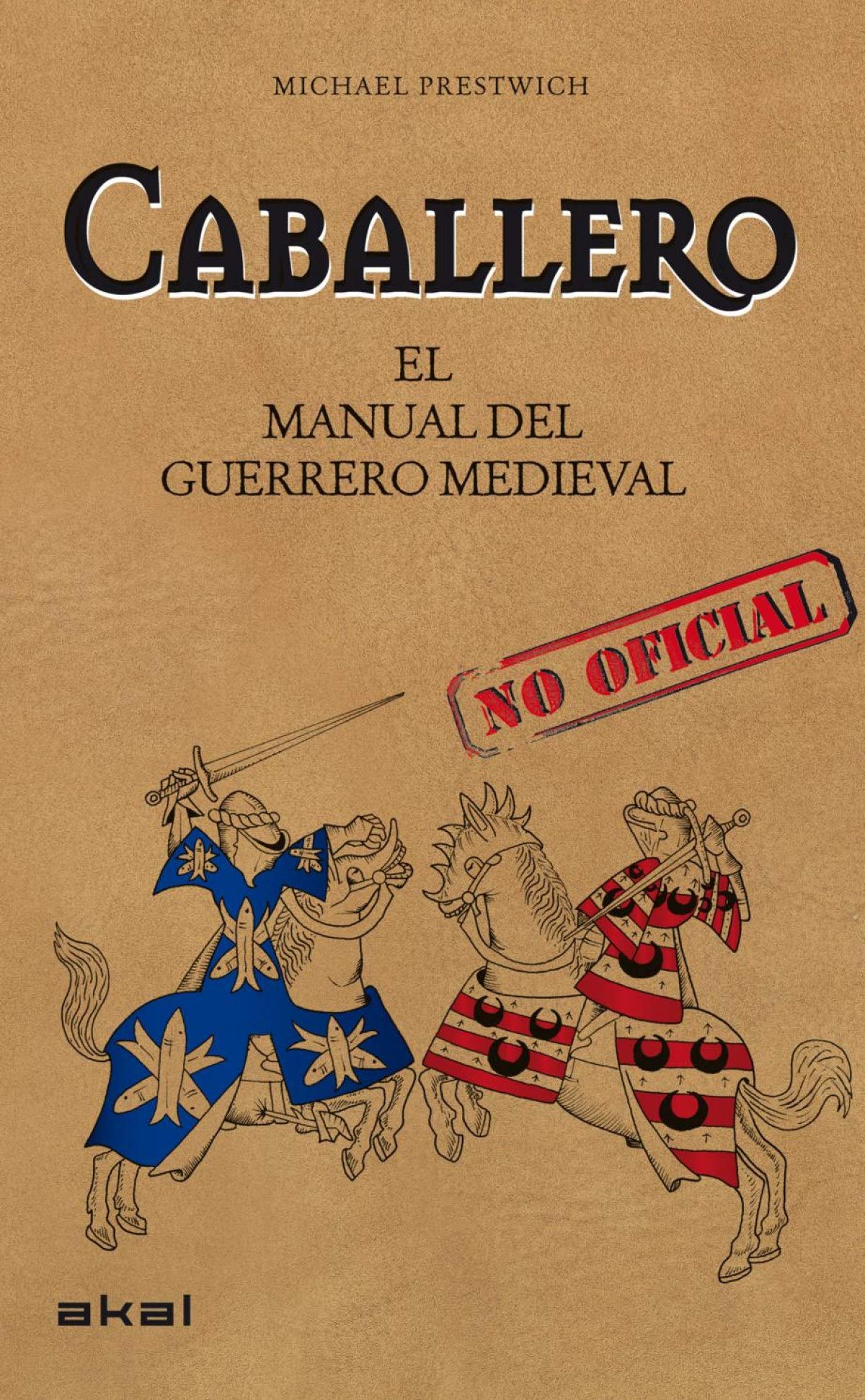 Caballero : el manual del guerrero medieval Contemporary literature
