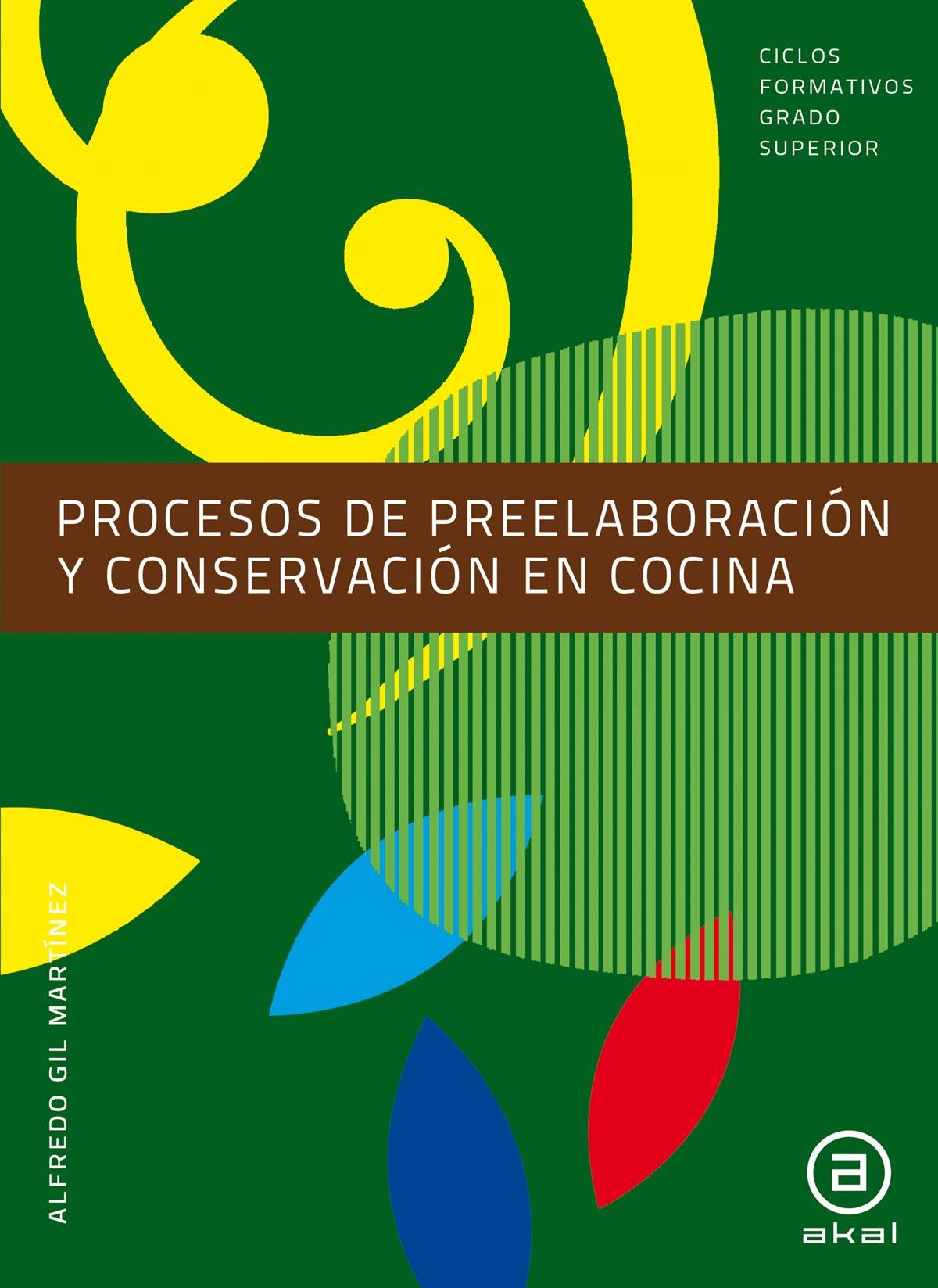 Procesos de preelaboración y conservación en cocina. Libro del alumno book