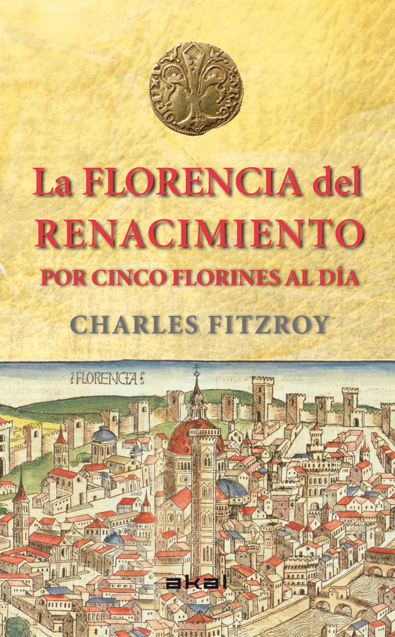 La Florencia del Renacimiento por cinco florines al día Politics & History