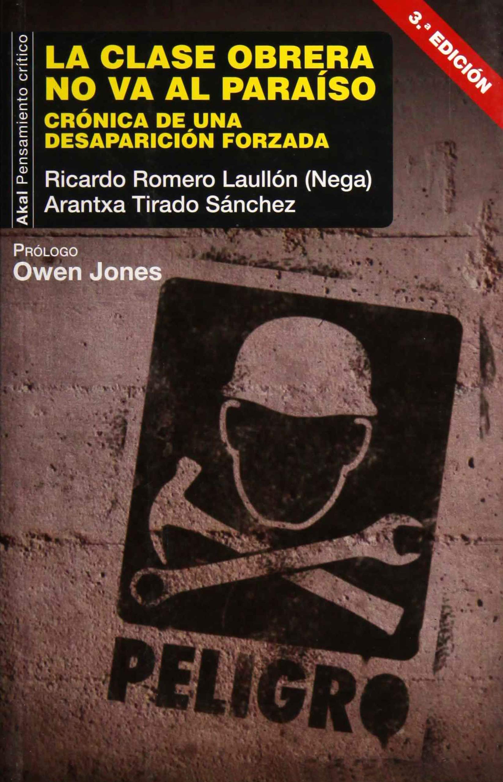 La clase obrera no va al paraíso : crónica de una desaparición forzada: Crónica de una desaparición forzada. Prólogo de Owen Jones (Pensamiento crítico, Band 52) Social Sciences
