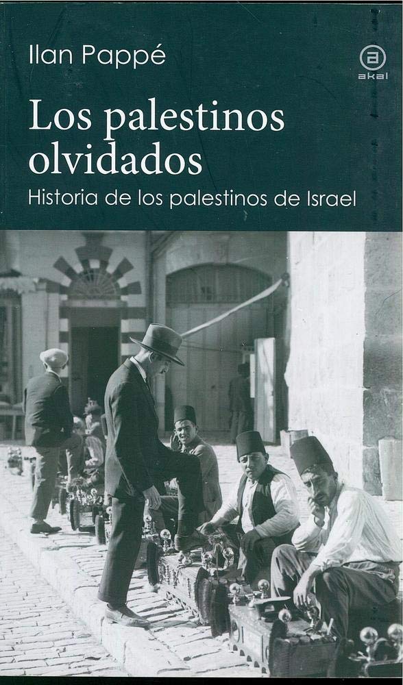 Los palestinos olvidados: Historia de los palestinos de Israel book