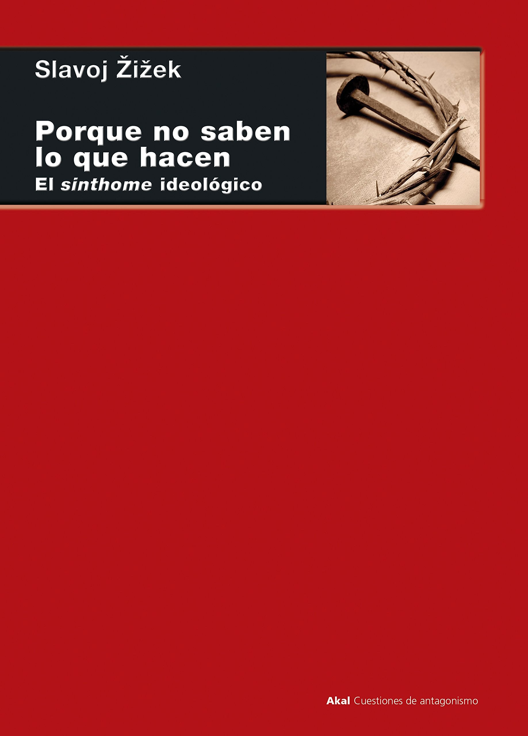 Porque no saben lo que hacen: El sinthome ideológico book