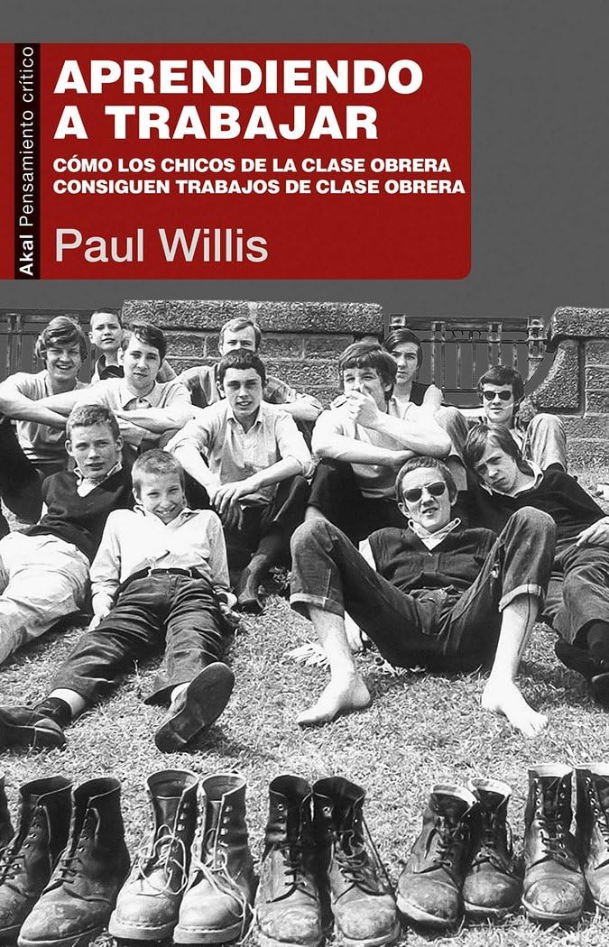 Aprendiendo a trabajar: Cómo los chicos de la clase obrera consiguen trabajos de clase obrera book