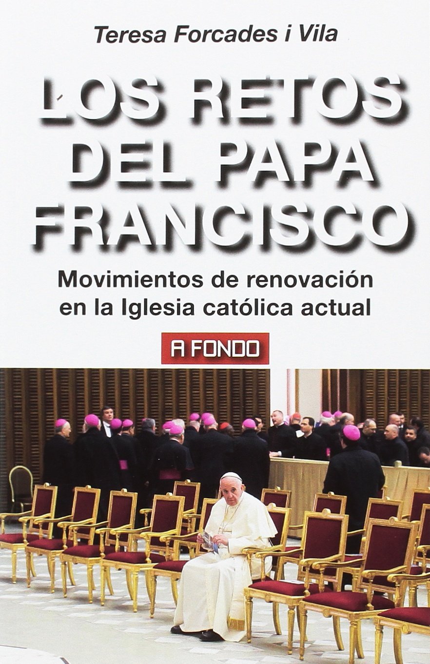 Los retos del papa Francisco : movimientos de renovación en la Iglesia católica actual (A fondo, Band 17) Books