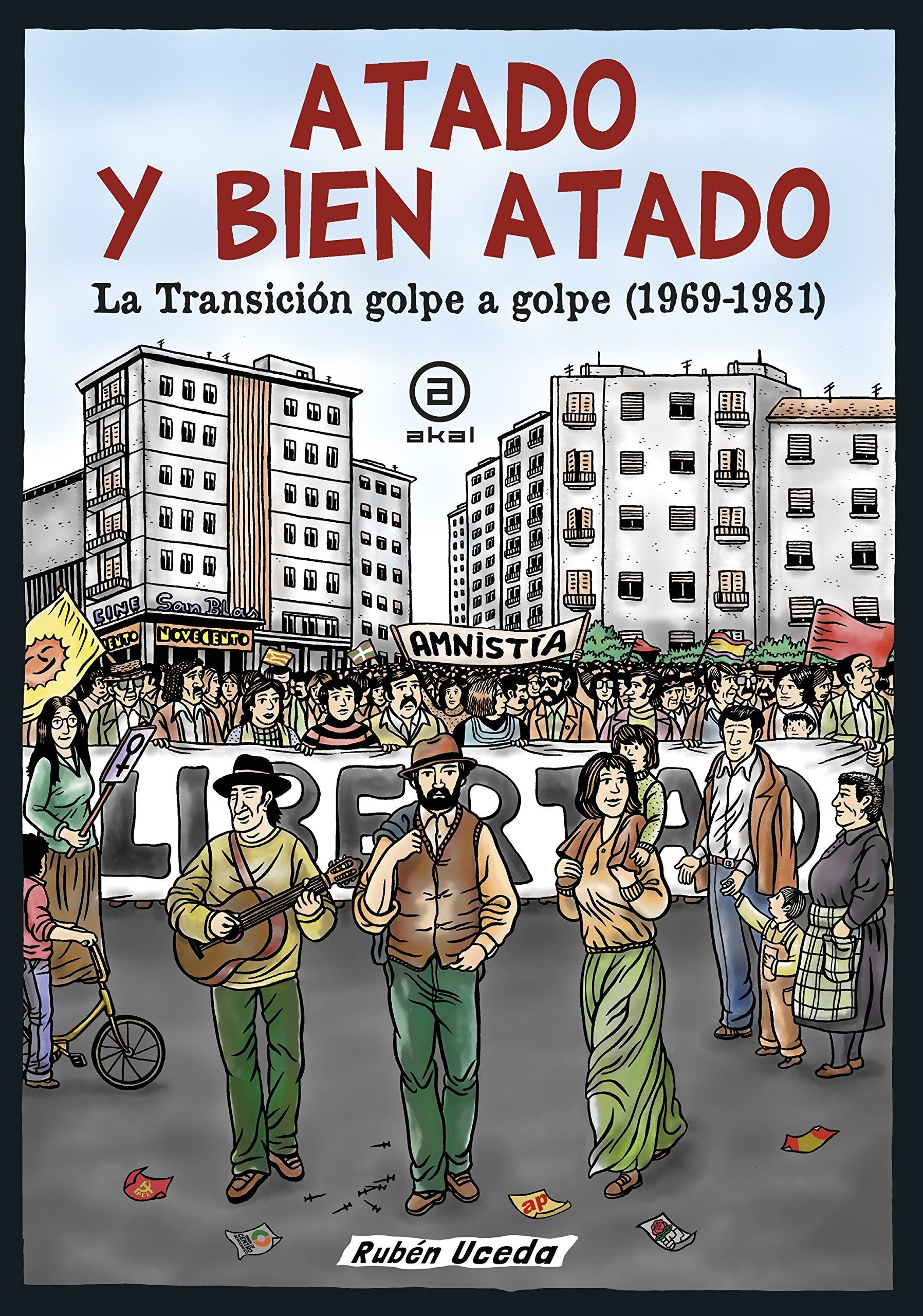 Atado y bien atado: La Transición golpe a golpe (1969-1981) book