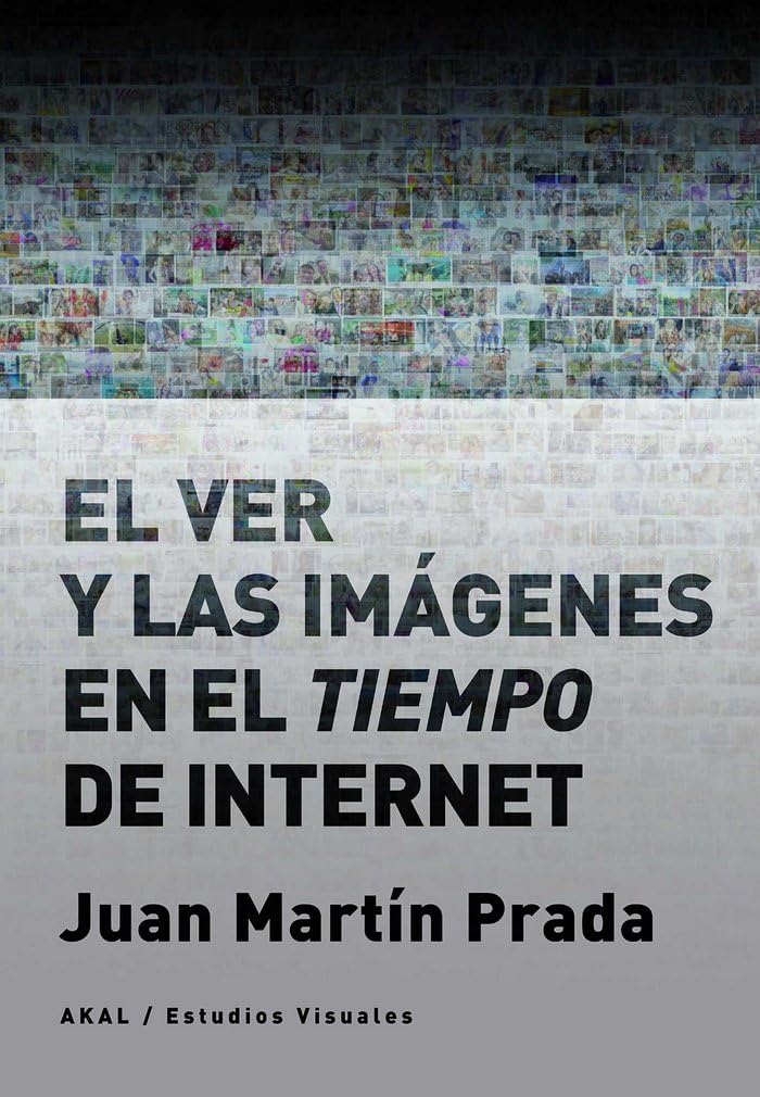 El ver y las imágenes en el tiempo de Internet book