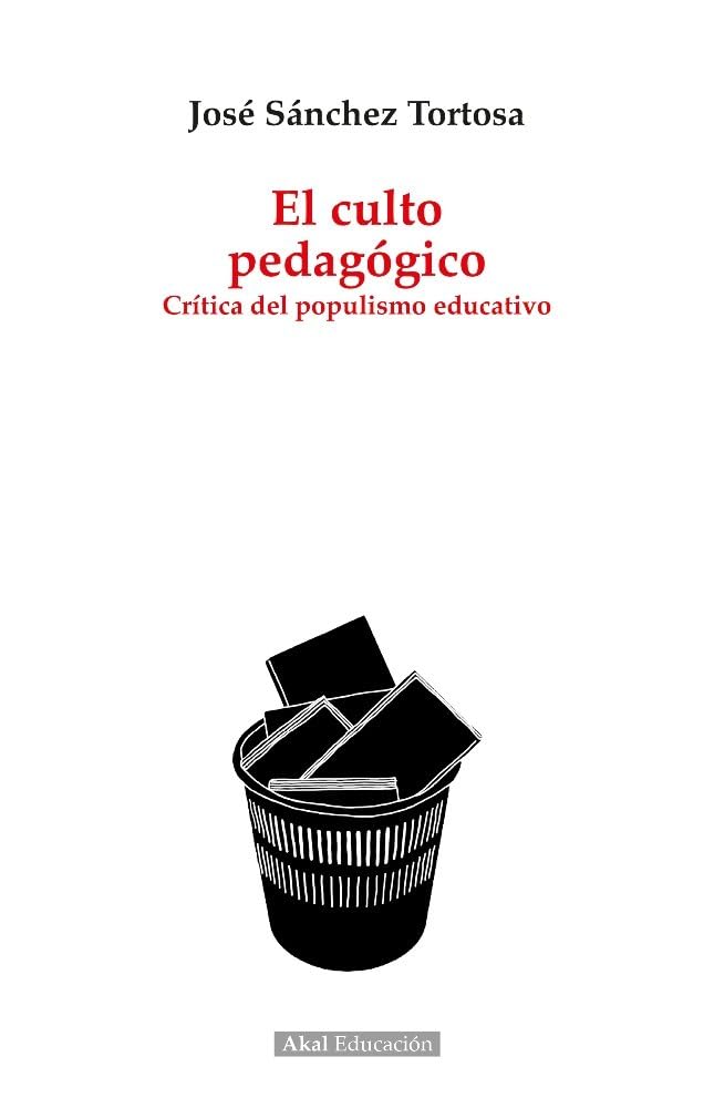 El culto pedagógico : crítica del populismo educativo Philosophy