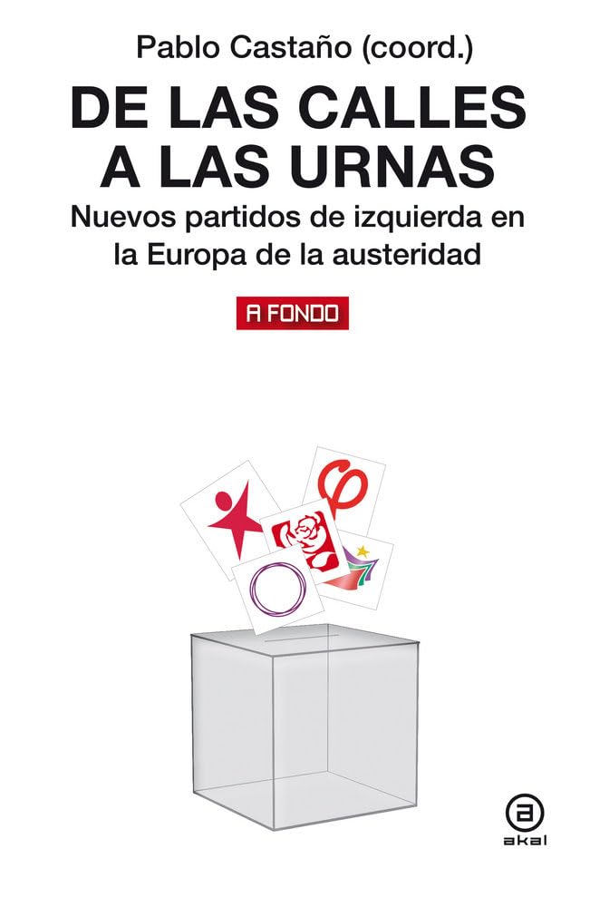 De las calles a las urnas: Nuevos partidos de izquierda en la Europa de la austeridad book