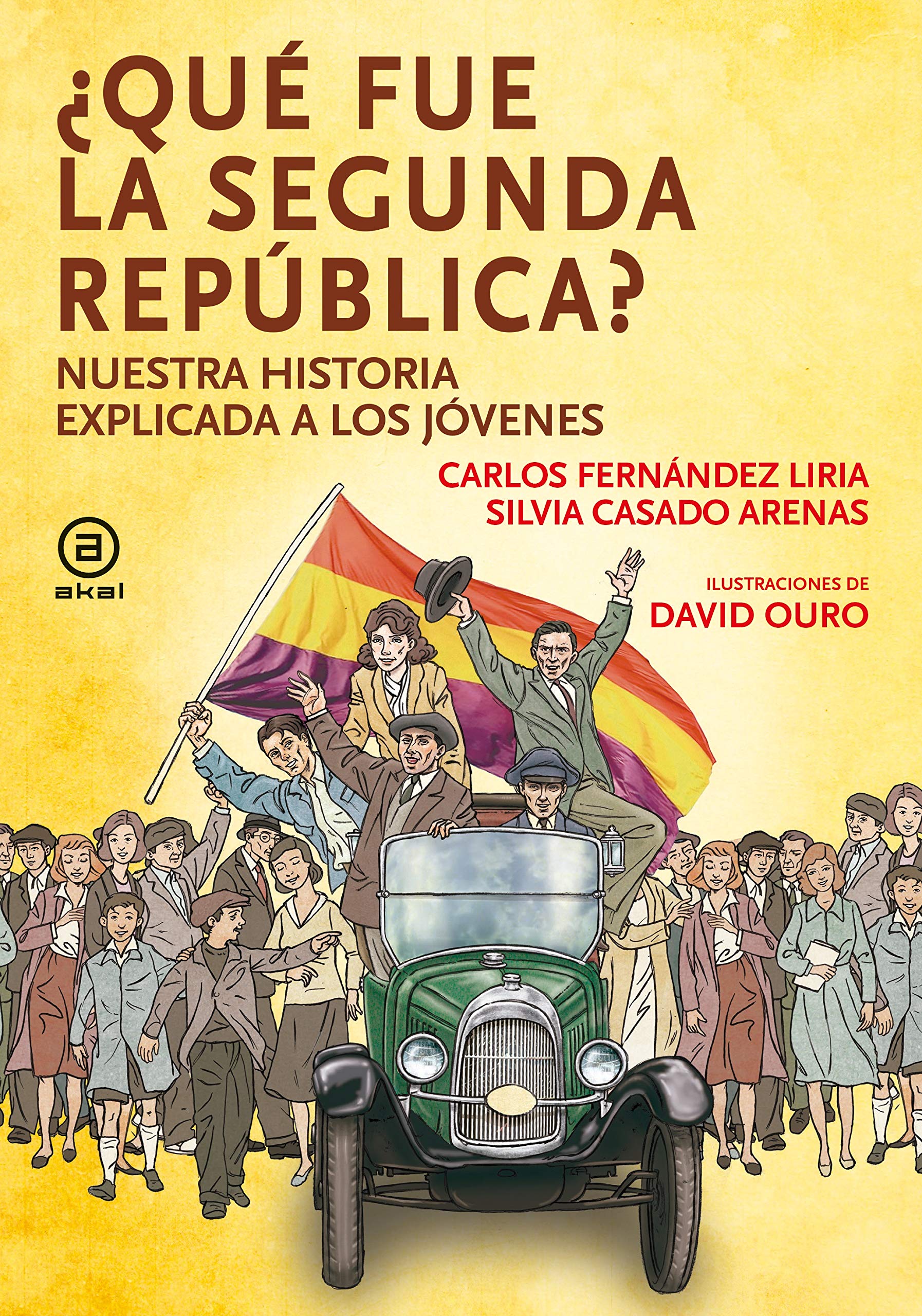 Qué fue la segunda república : nuestra historia explicada a los jóvenes Books