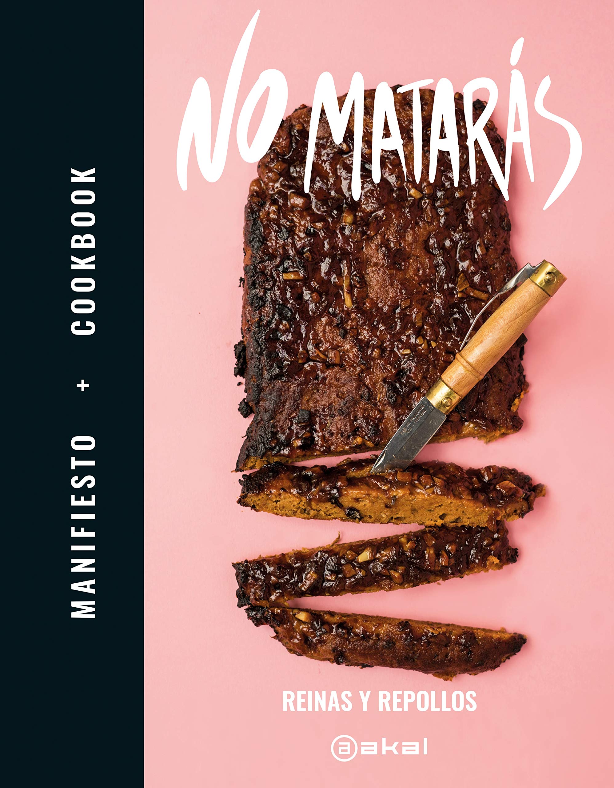 No matarás: Manifiesto + Cookbook (Cocina Práctica, Band 25) Books