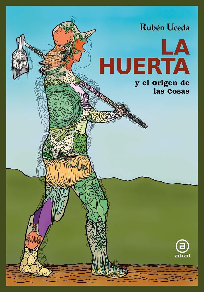 La huerta : y el origen de las cosas book