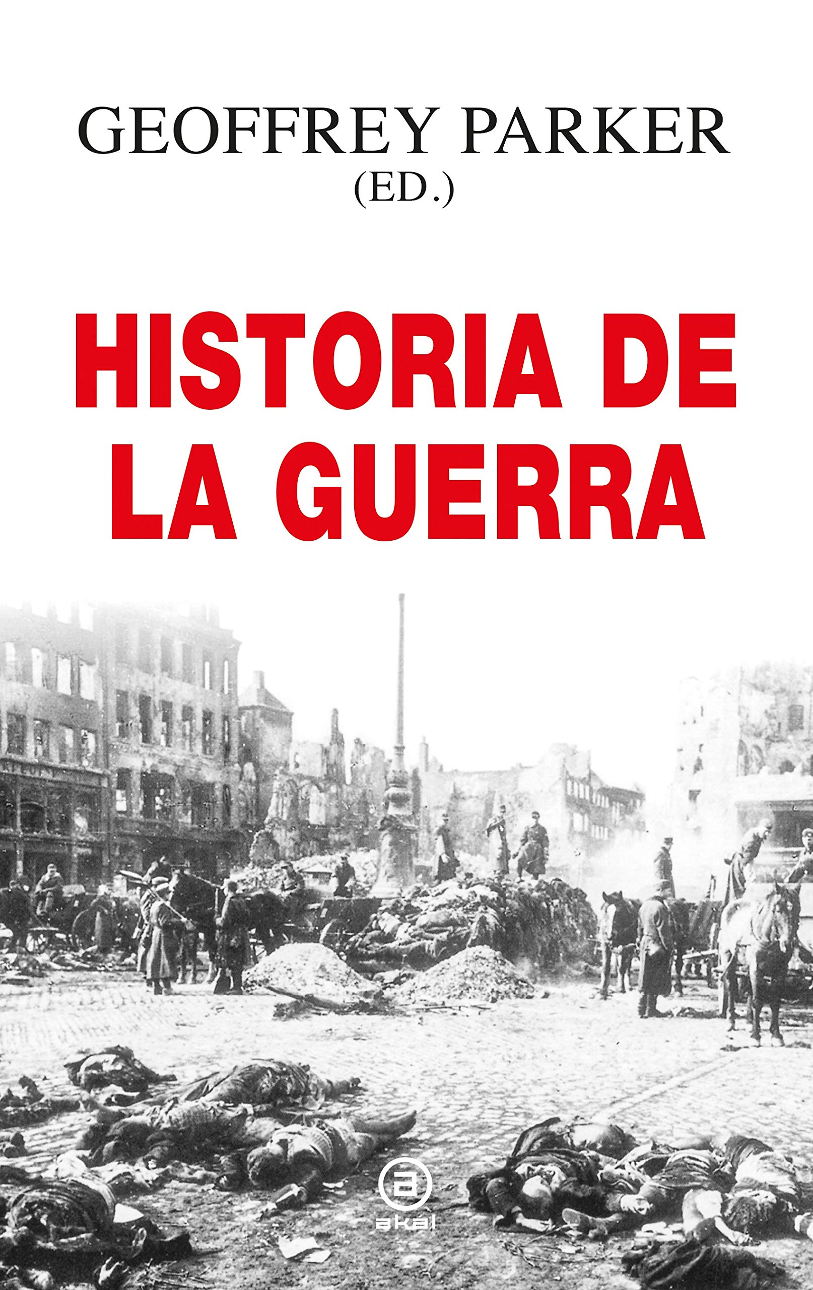 Historia de la guerra (Anverso, Band 19) Politics & History