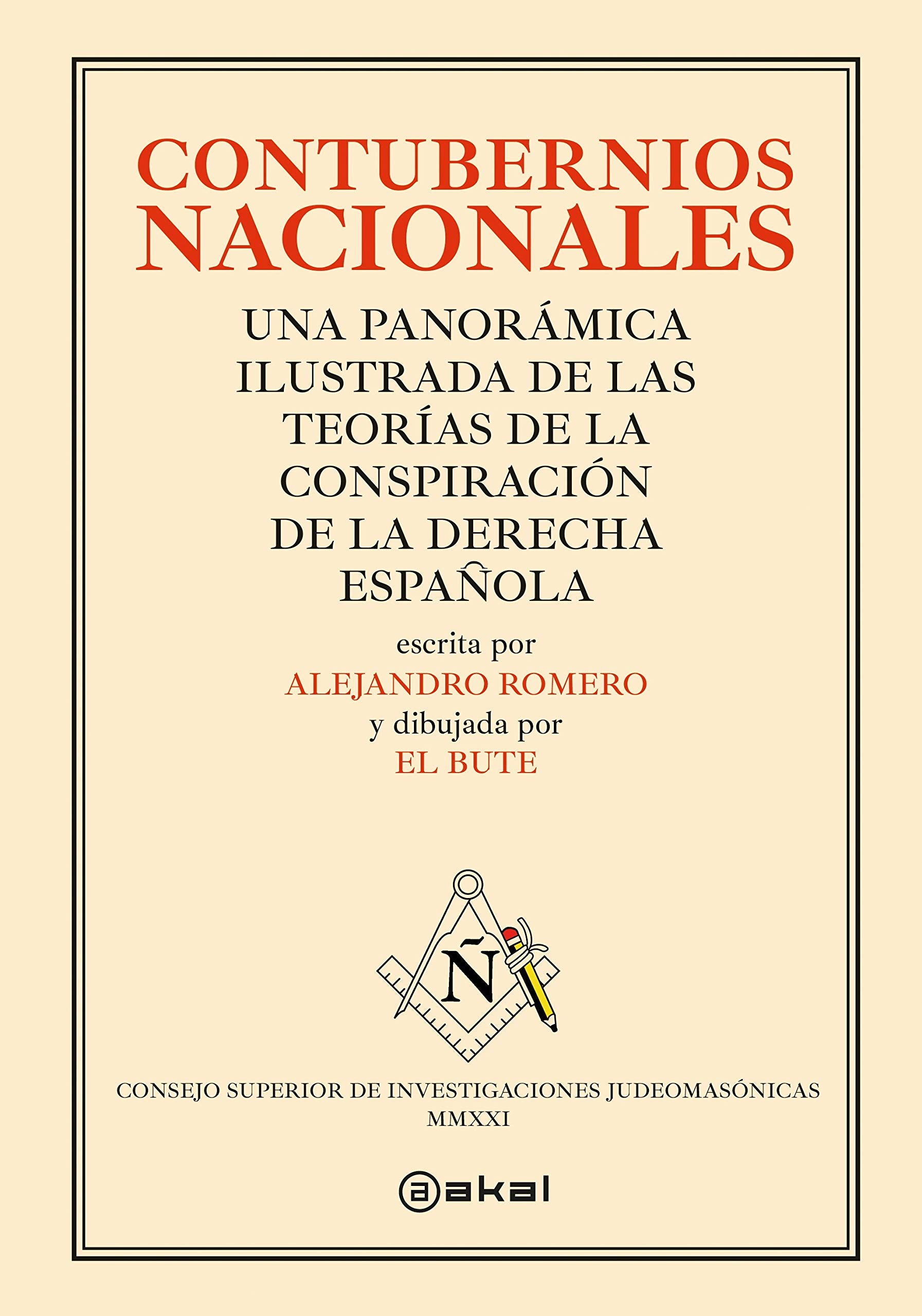 Contubernios nacionales : una panorámica ilustrada de las teorías de la conspiración de la derecha española Social Sciences
