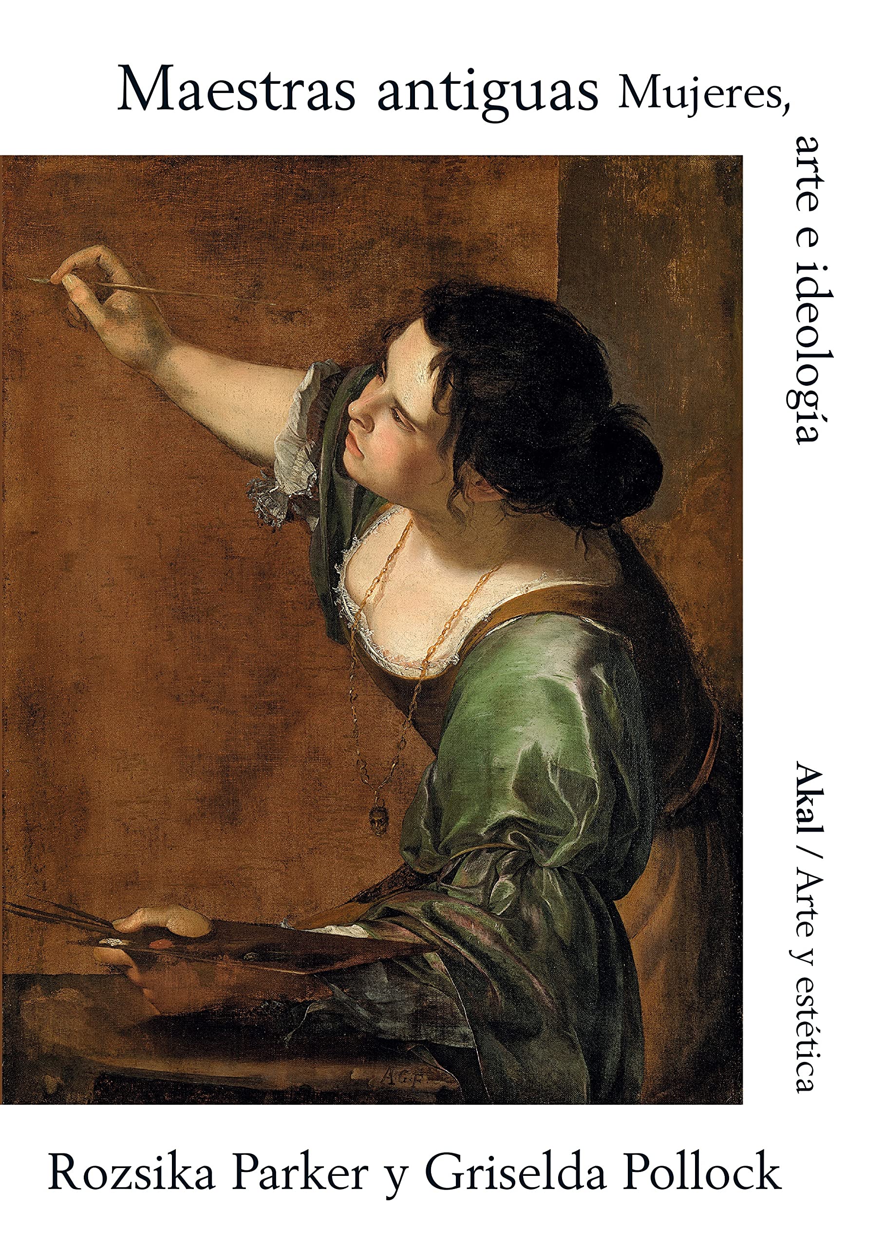 Maestras antiguas : mujeres, arte e ideología Books