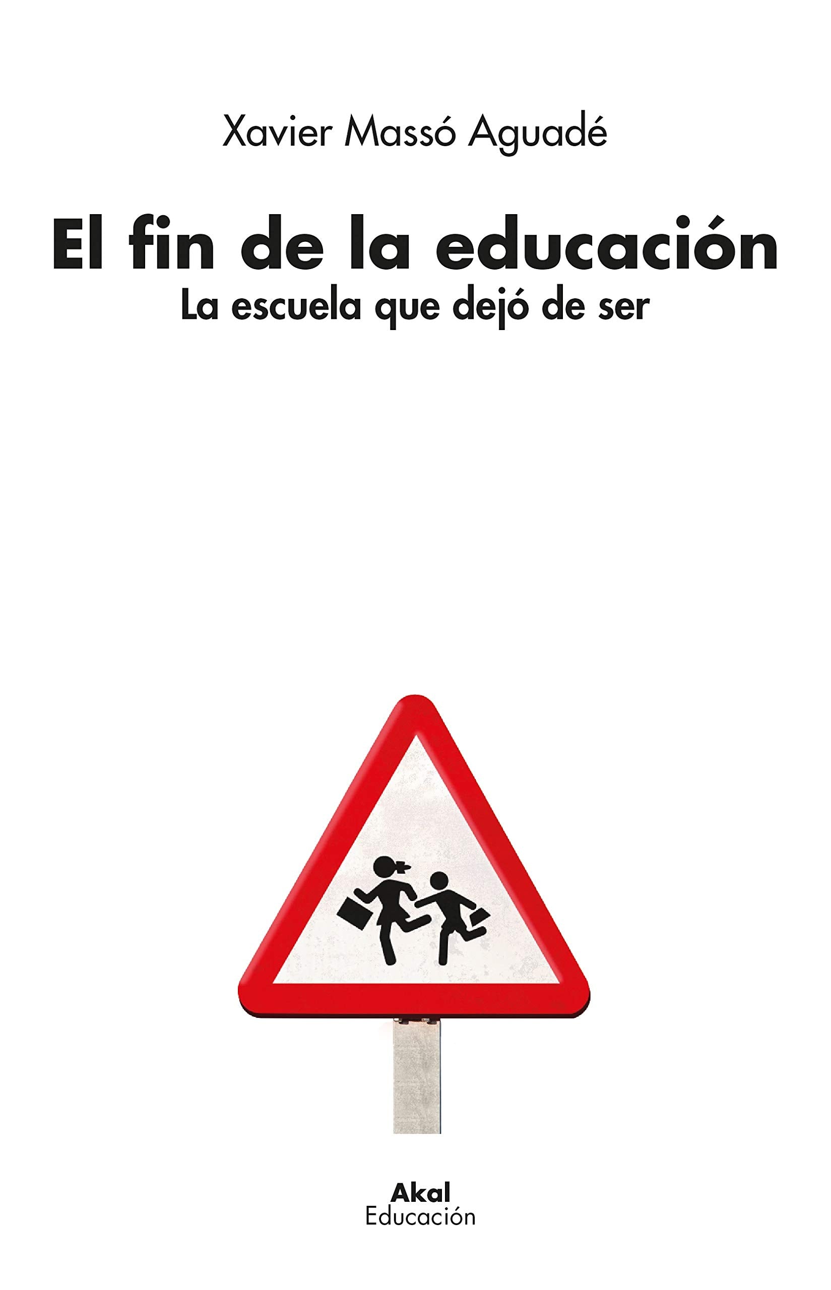 El fin de la educación: La escuela que dejó de ser Business, Finance & Career