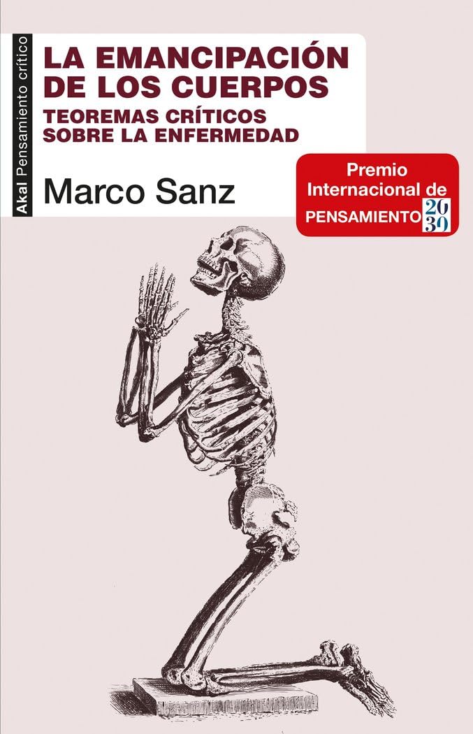 La emancipación de los cuerpos : teoremas críticos sobre la enfermedad Philosophy
