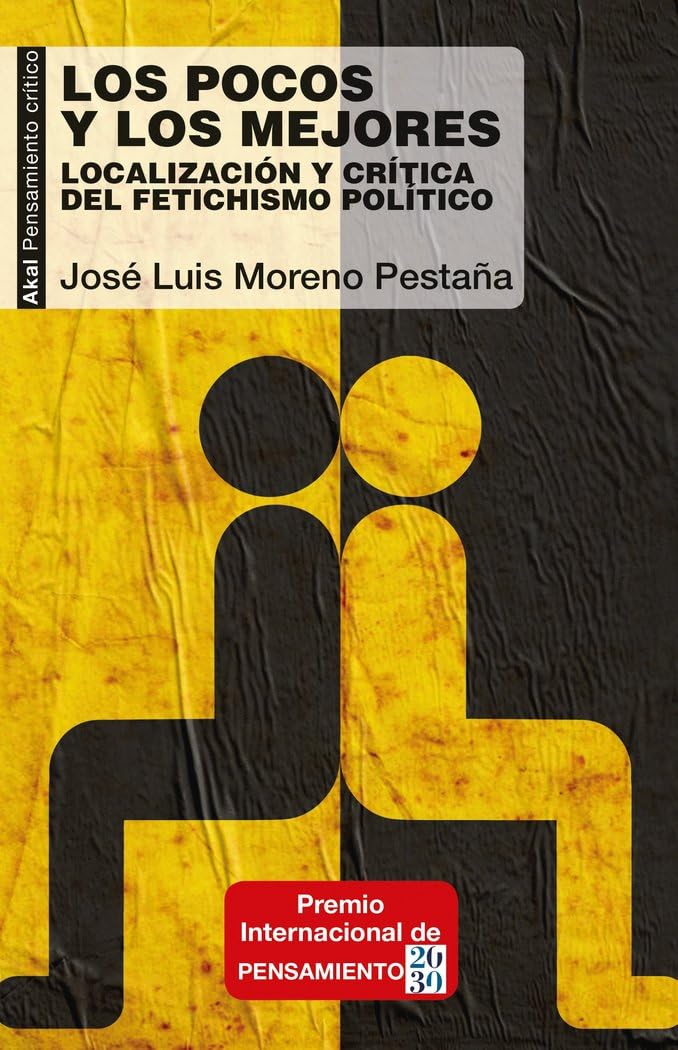 Los pocos y los mejores : localización y crítica del fetichismo político book