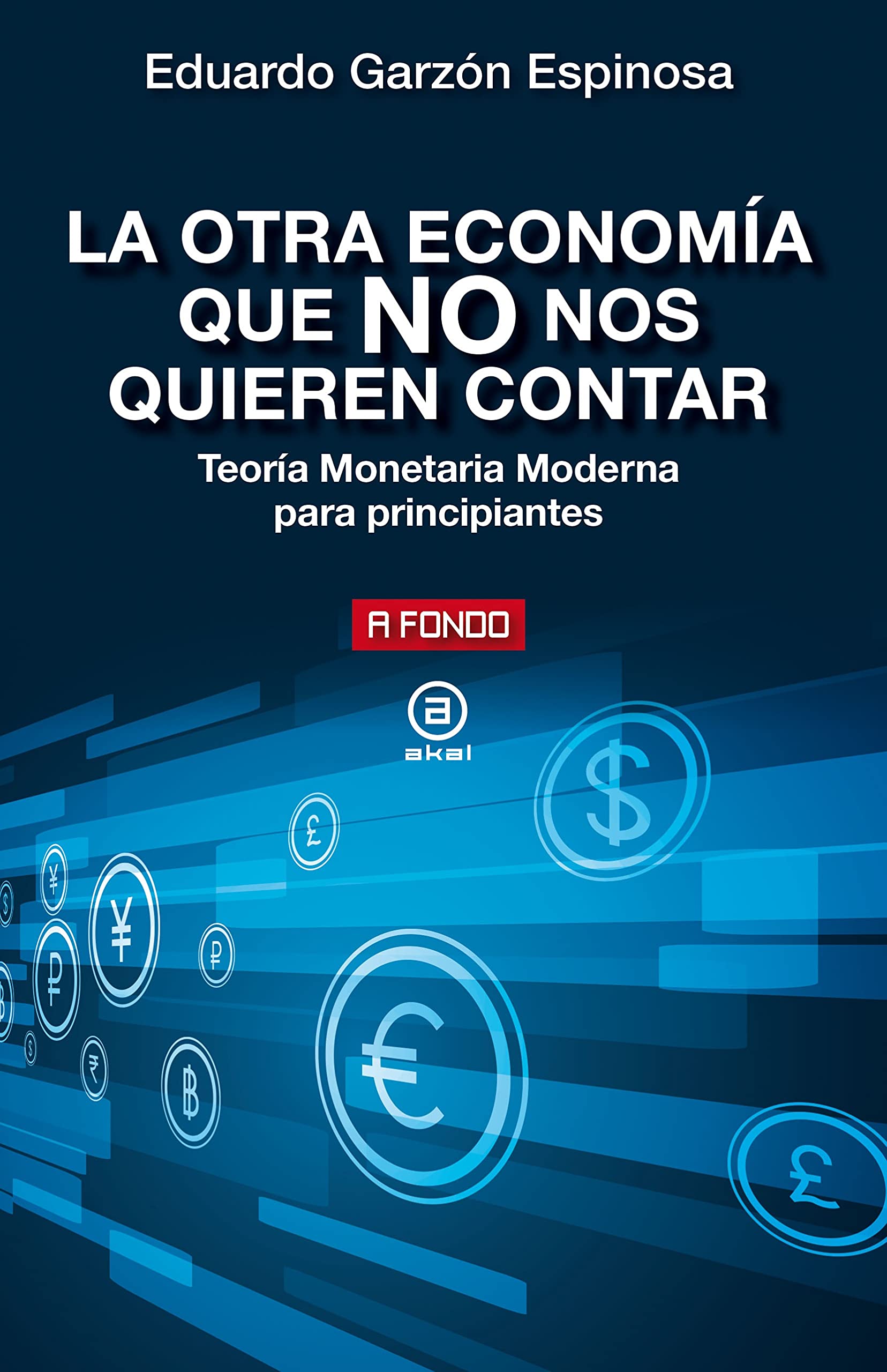 La otra economía que no nos quieren contar: Teoría Monetaria Moderna para principiantes book