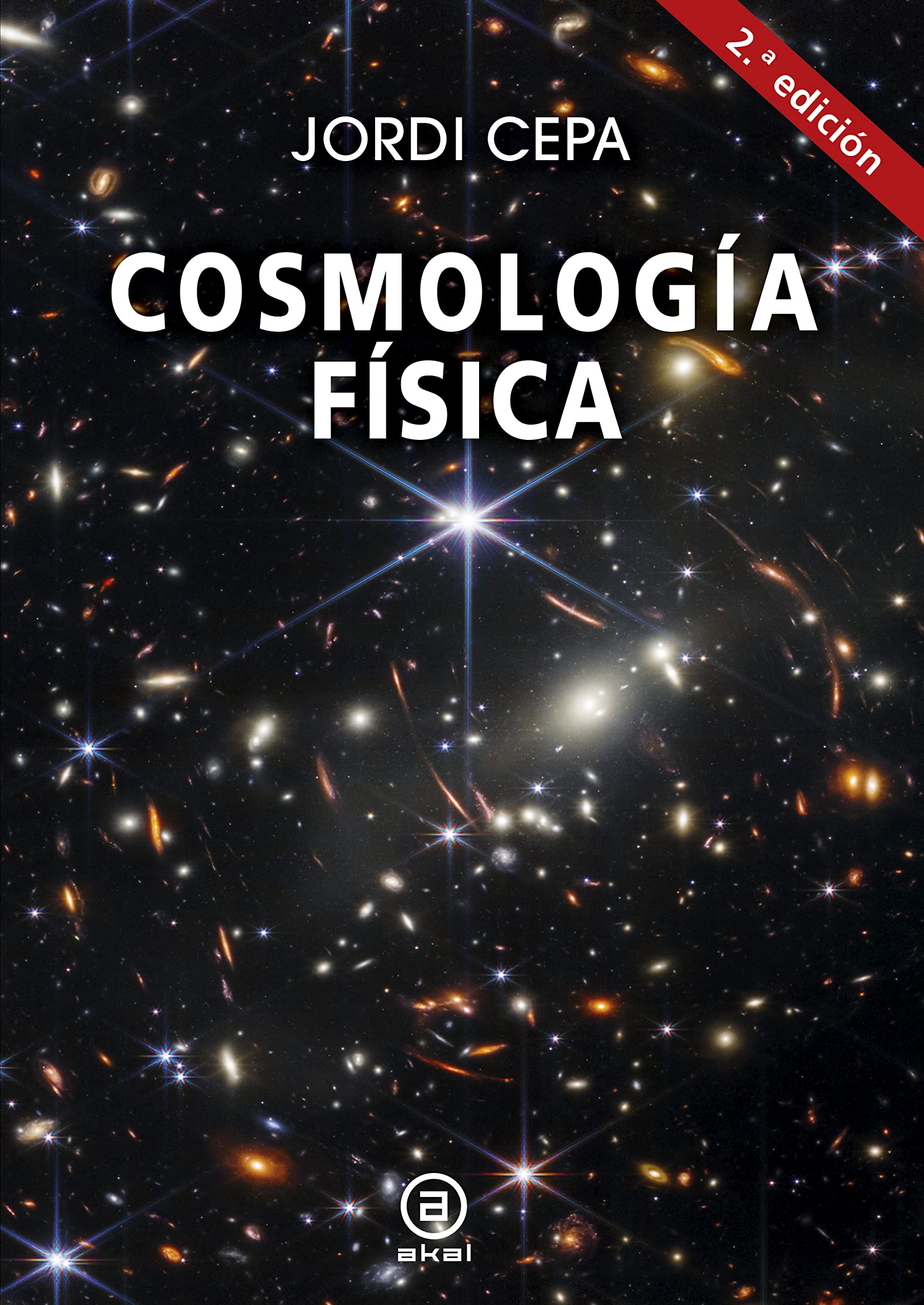 Cosmología física: Segunda Edición (Astronomía, Band 40) Natural Sciences