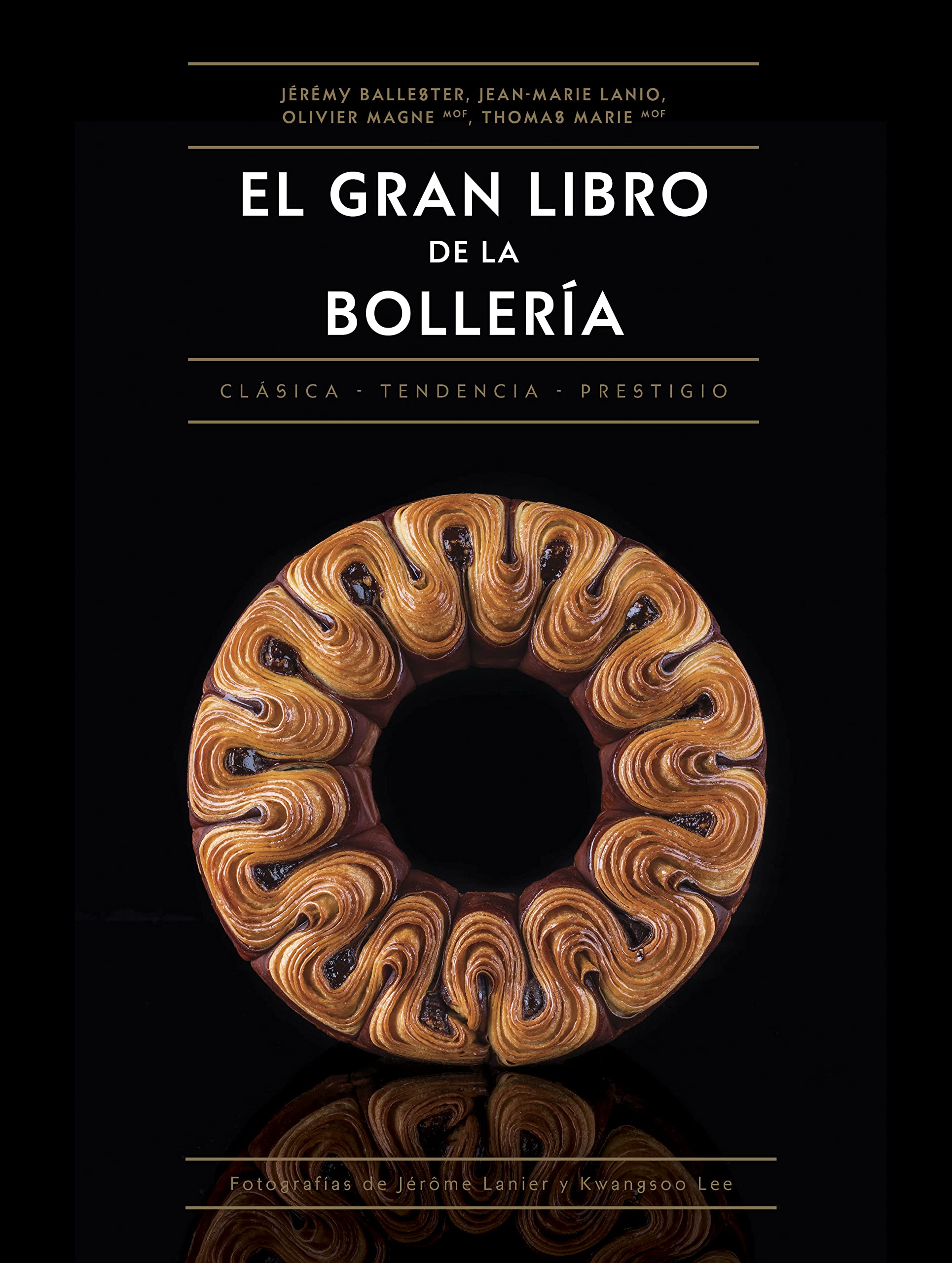 El gran libro de la bollería: Clásica • De tendencia • De prestigio (Biblioteca gastronómica, Band 16) Leisure, Home & Garden