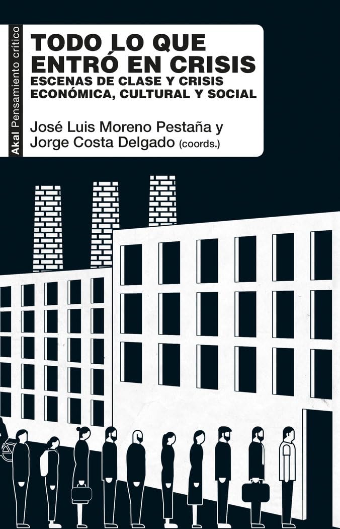 Todo lo que entró en crisis : escenas de clase y crisis económica, cultural y social Non-fiction books