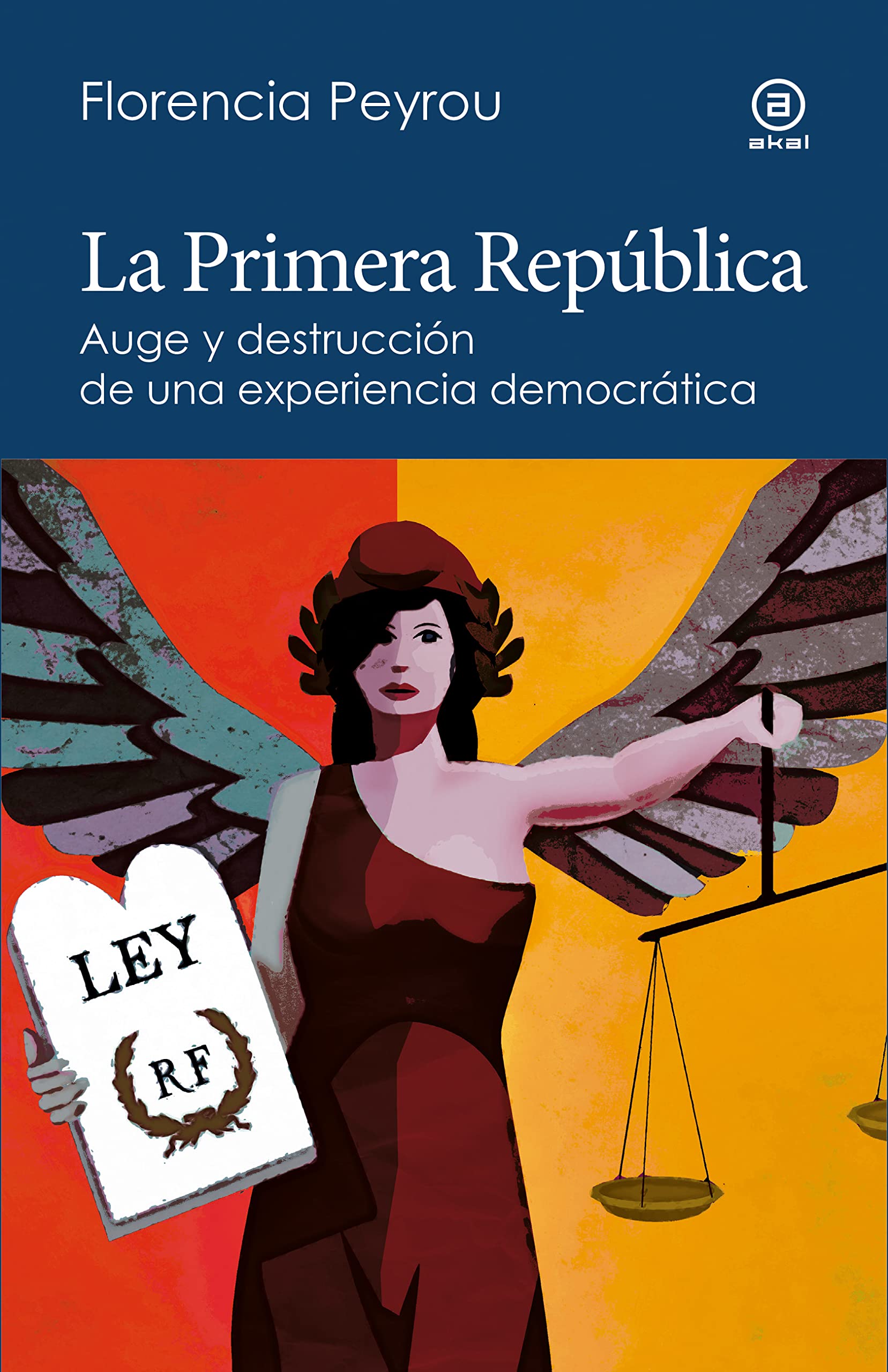 La Primera República: Auge y destrucción de una experiencia democrática book