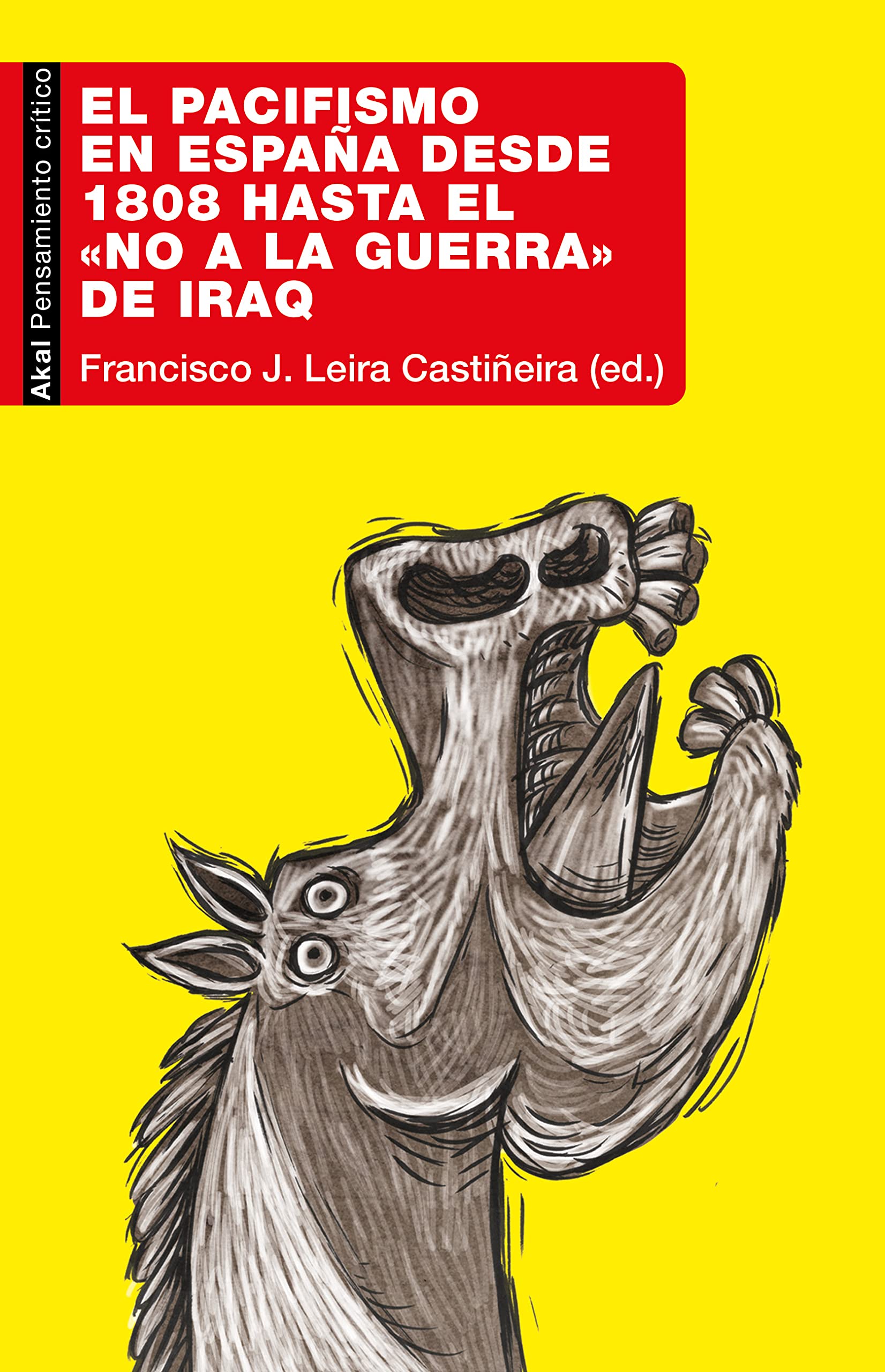 El pacifismo en España desde 1808 hasta el "No a la Guerra" de Iraq Politics & History