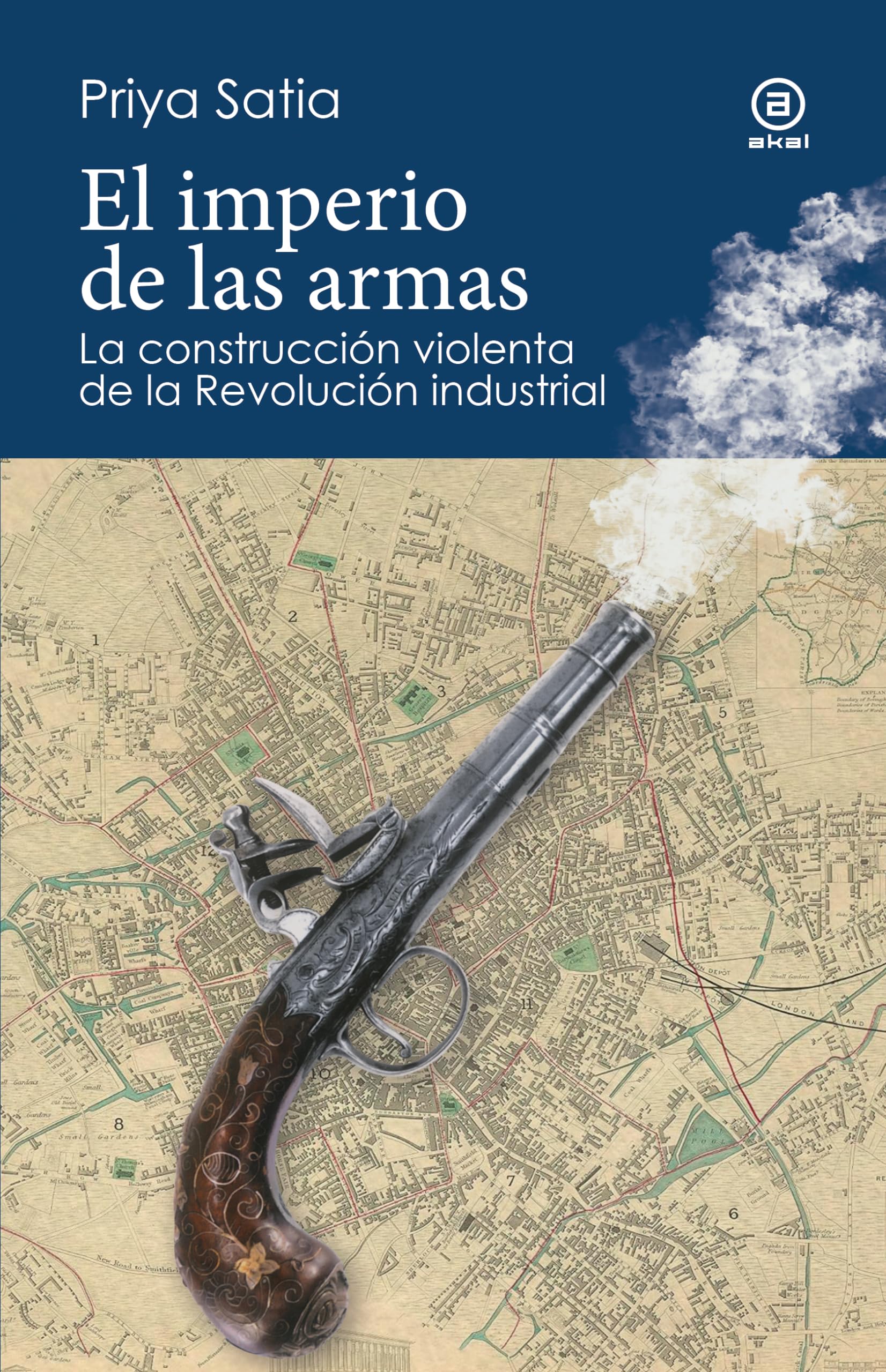 El imperio de las armas: La formación violenta de la Revolución industrial book